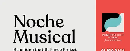 Noche Musical -benefiting the 5th Ponce Project Piano Competition