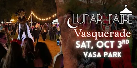Lunar Faire Night Market: Vasquerade 10/3 at Vasa Park