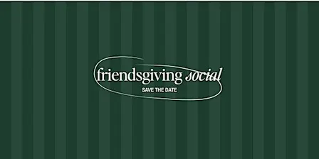 Friendsgiving Social