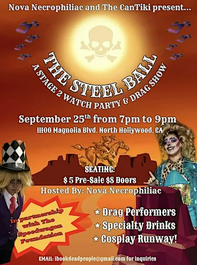 The Steel Ball - Stage 2 Screening & Drag Show