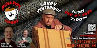 Comedian Larry Venturino in Manchester, NH for a night of Comedy