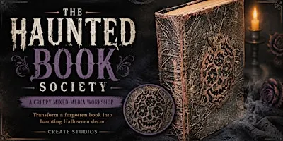 The Haunted Book Society: A Gothic Altered Book Workshop