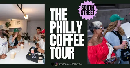 The Philly Coffee Tour - SOUTH STREET