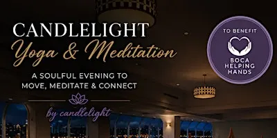 Candlelight Yoga & Meditation to benefit Boca Helping Hands