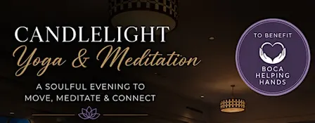 Candlelight Yoga & Meditation to benefit Boca Helping Hands