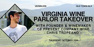 Virginia Wine Takeover with Present Company Winemaker Chris Tropeano