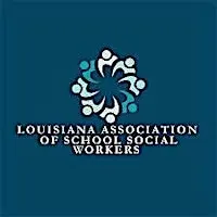 Louisiana Association of School Social Workers Workshop 2026