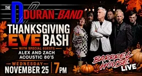 The Duran Band at Barrel House Live! Thanksgiving Eve Bash!