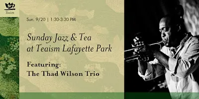 Sunday Jazz & Tea: The Thad Wilson Trio