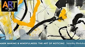 SAT AM - Mark Making & Mindfulness: The Art of Noticing