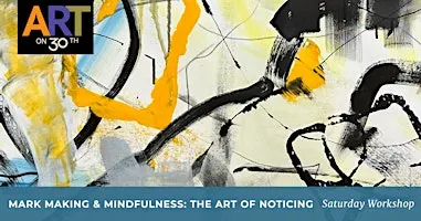 SAT AM - Mark Making & Mindfulness: The Art of Noticing