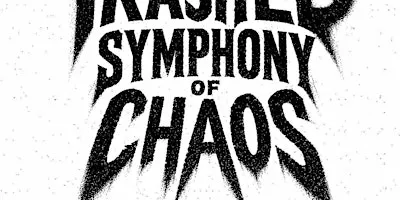 TRASHED “SYMPHONY OF CHAOS”
