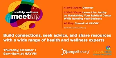 Monthly Wellness Collective Meetups: Connect, Learn, Coworking Day