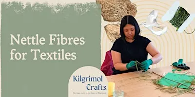 Kilgrimol Crafts: Bast Fibres - Processing Nettles for Textiles/Cordage