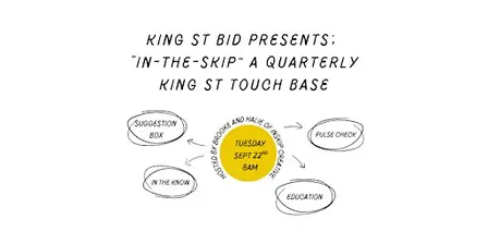 In-The-Skip; a quarterly King St touch base