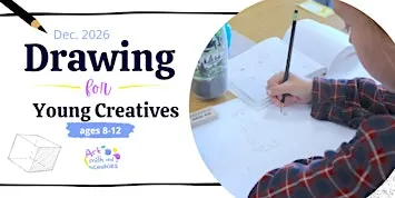 Drawing for Young Creatives | Ages 8-12