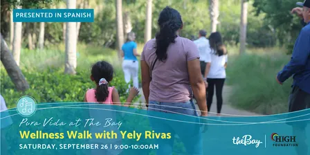 Wellness Walk with Yely Rivas (Presented in Spanish)