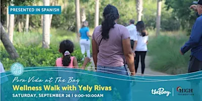 Wellness Walk with Yely Rivas (Presented in Spanish)