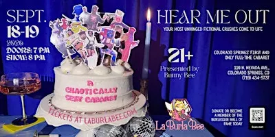 Hear Me Out: A Chaotically Sexy Cabaret