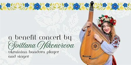 Solo Concert by Svitlana Nikonorova - A Benefit for Ukraine