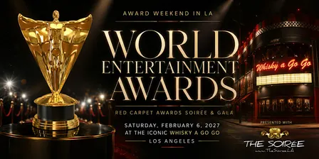 Annual THE SOIRÉE (Red Carpet Gala) + World Entertainment Awards