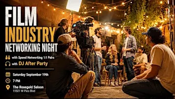 Film Industry Networking Night | WEST LA | 1:1 Pairs + DJ AFTER PARTY