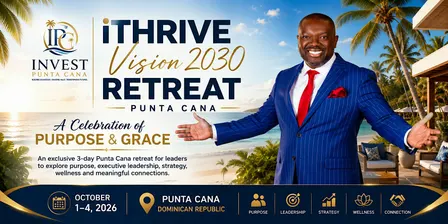 iTHRIVE Holistic Retreat Punta Cana-Vision 2030 for Leaders & Entrepreneurs