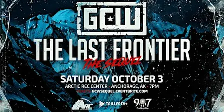 GCW Presents "The Last Frontier - The Sequel"
