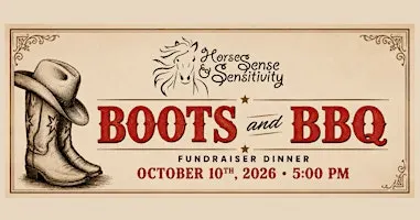 Horse Sense & Sensitivity Boots and BBQ Dinner Fundraiser