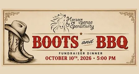 Horse Sense & Sensitivity Boots and BBQ Dinner Fundraiser