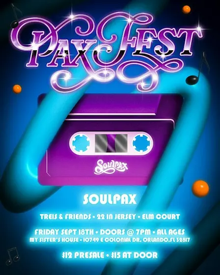 Pax Fest: SOULPAX, TREIS AND FRIENDS, 22 IN JERSEY, ELM COURT