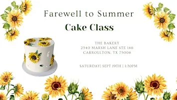 Farewell to Summer Cake Class