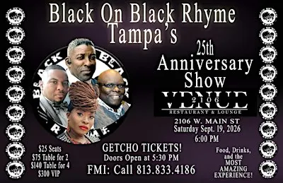 Black on Black Rhyme Tampa's 25th Anniversary Show!