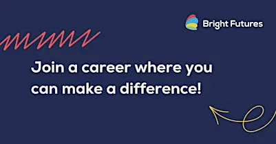 Bright Futures Support Worker Recruitment Event (Rainford)