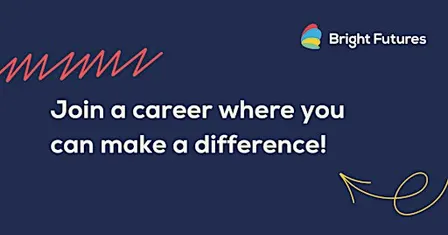 Bright Futures Support Worker Recruitment Event (Rainford)
