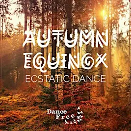 Autumn Equinox Full Moon Ecstatic Dance