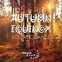 Autumn Equinox Full Moon Ecstatic Dance