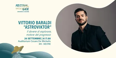 VITTORIO BARALDI - Il dovere di esplorare - Festival delle Idee