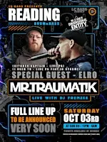 Mr Traumatik UK TOUR ft ELRO