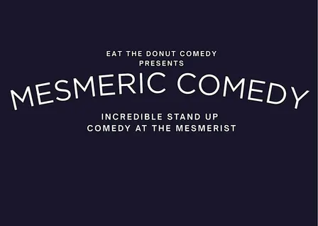 Copy of Mesmeric Comedy