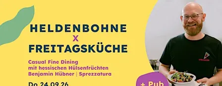 Heldenbohne x Freitagsküche: Fine Dining mit hessischen Hülsenfrüchten