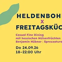 Heldenbohne x Freitagsküche: Fine Dining mit hessischen Hülsenfrüchten
