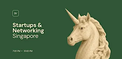 Startups &  Networking  in Singapore