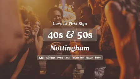 Nottingham Singles Night, 40s & 50s | Be At One | Love at First Sign