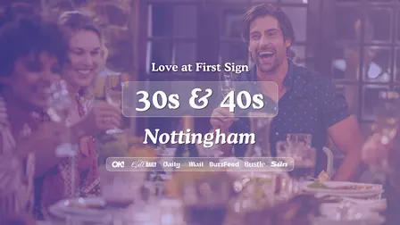 Nottingham Singles Night, 30s & 40s | Be At One | Love at First Sign