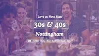 Nottingham Singles Night, 30s & 40s | Be At One | Love at First Sign
