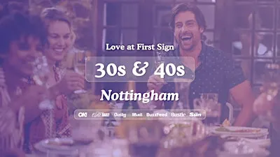 Nottingham Singles Night, 30s & 40s | Be At One | Love at First Sign
