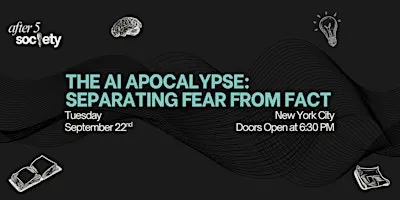 After5NewYork- The AI Apocalypse: Separating Fear From Fact