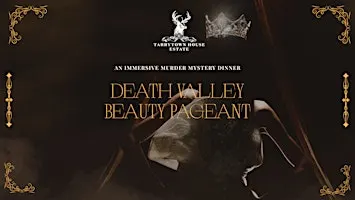 Death Valley Beauty Pageant: A Murder Mystery Dinner