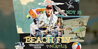 Beach Fly with Lost Tropics & Pops at Pineapples